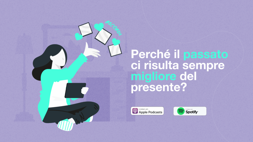 perché il passato ci risulta migliore del presente